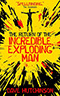 The Return of the Incredible Exploding Man